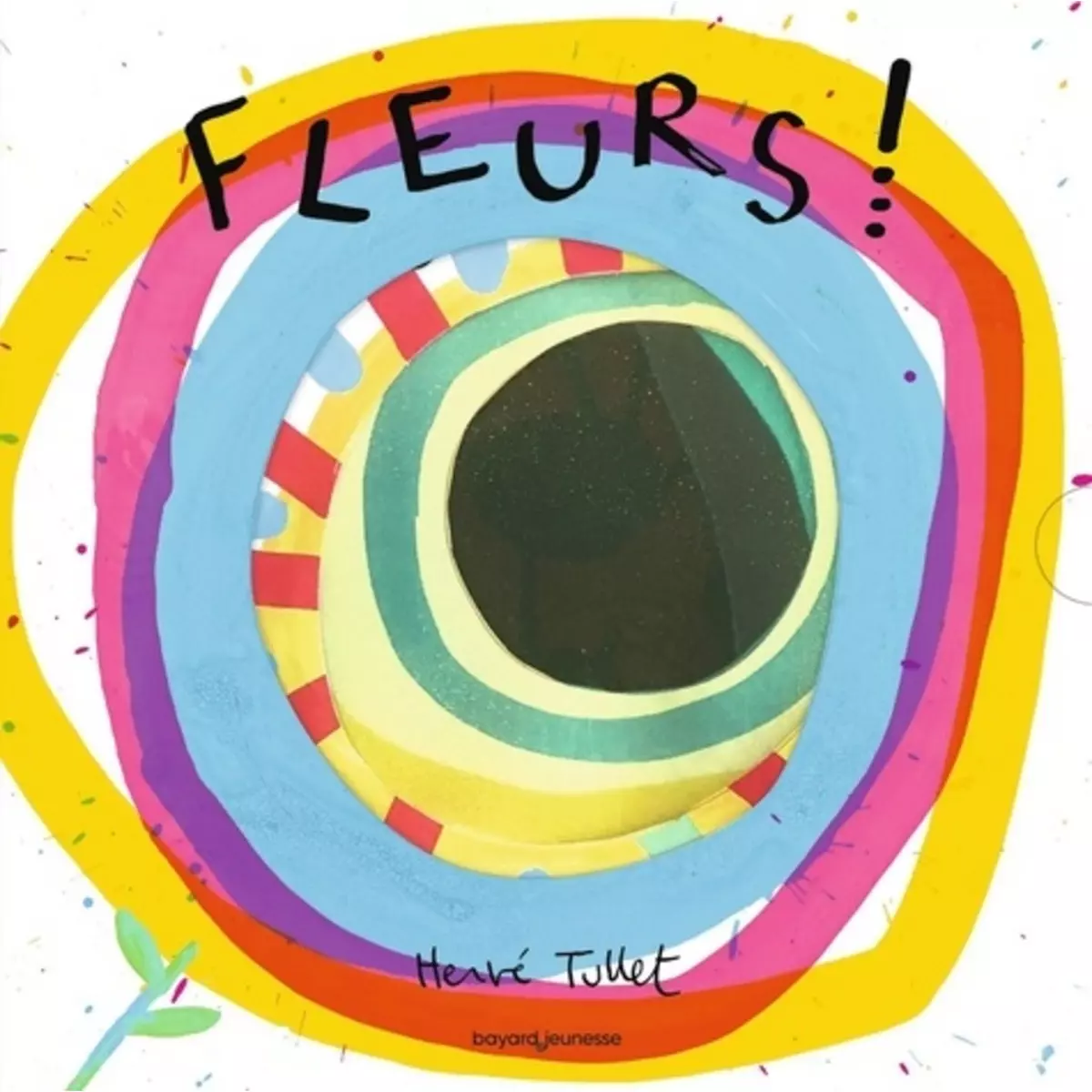  FLEURS !, Tullet Hervé