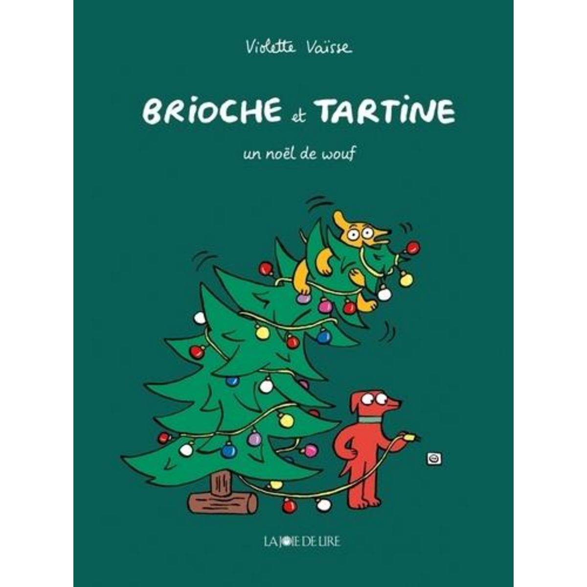 BRIOCHE ET TARTINE : UN NOEL DE WOUF, Vaïsse Violette