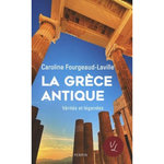 LA GRECE ANTIQUE, Fourgeaud-Laville Caroline