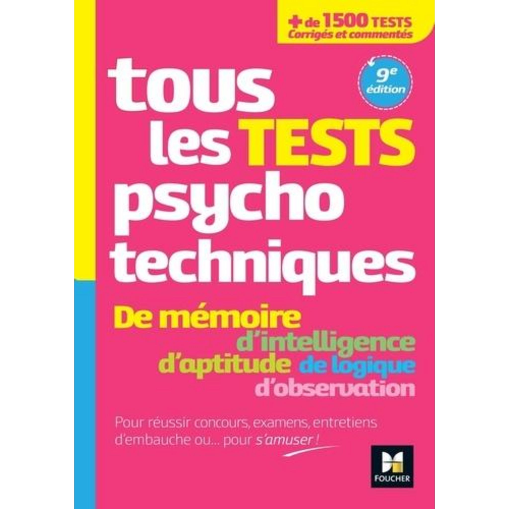 TOUS LES TESTS PSYCHOTECHNIQUES. 9E EDITION, Béal Valérie pas cher ...