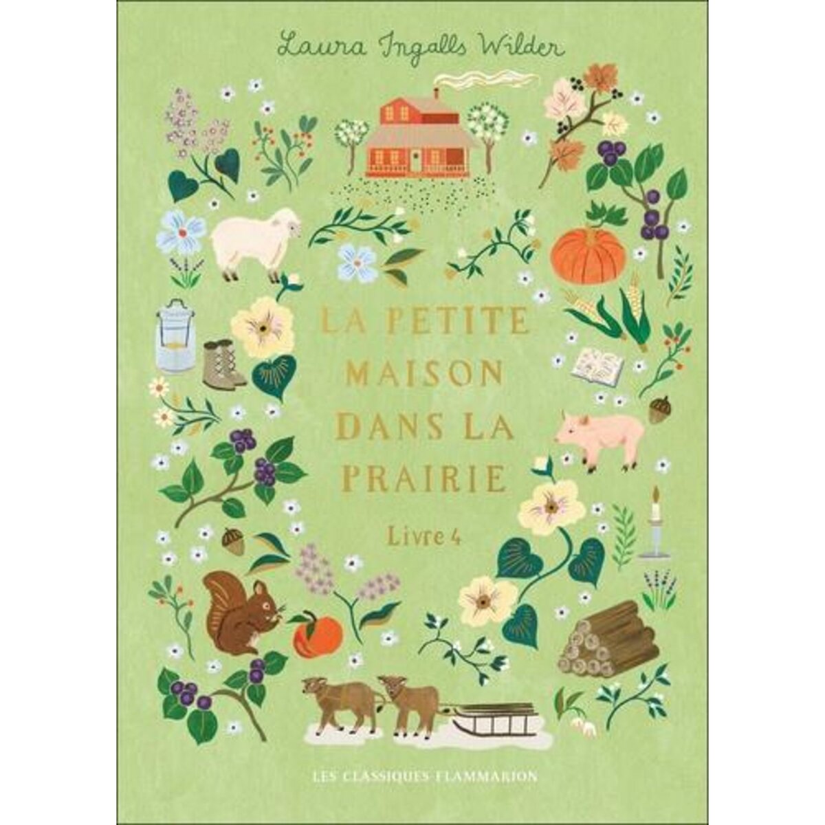 LA PETITE MAISON DANS LA PRAIRIE TOME 4 : UN ENFANT DE LA TERRE. EDITION COLLECTOR, Ingalls Wilder Laura