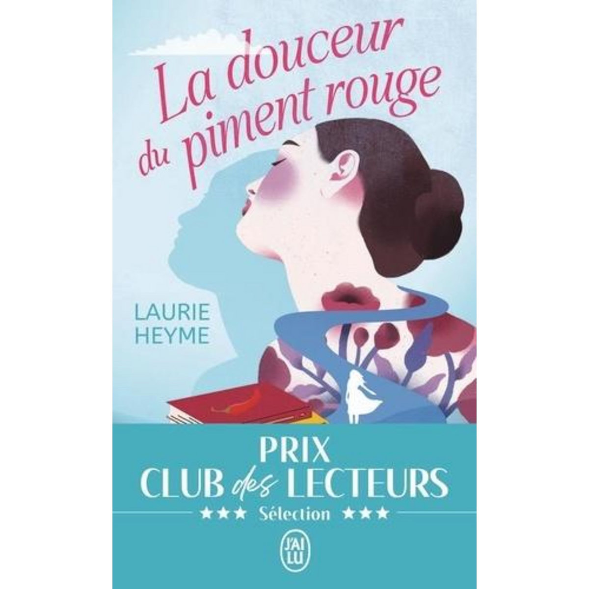 LA DOUCEUR DU PIMENT ROUGE, Heyme Laurie