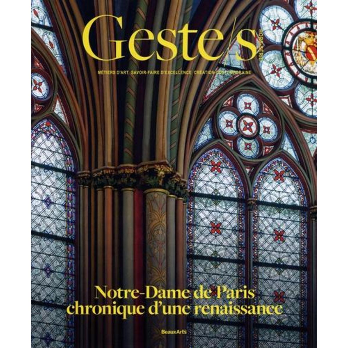 GESTE/S HORS-SERIE N° 1 : NOTRE-DAME DE PARIS, CHRONIQUE D'UNE RESURRECTION, Rubin Emmanuel