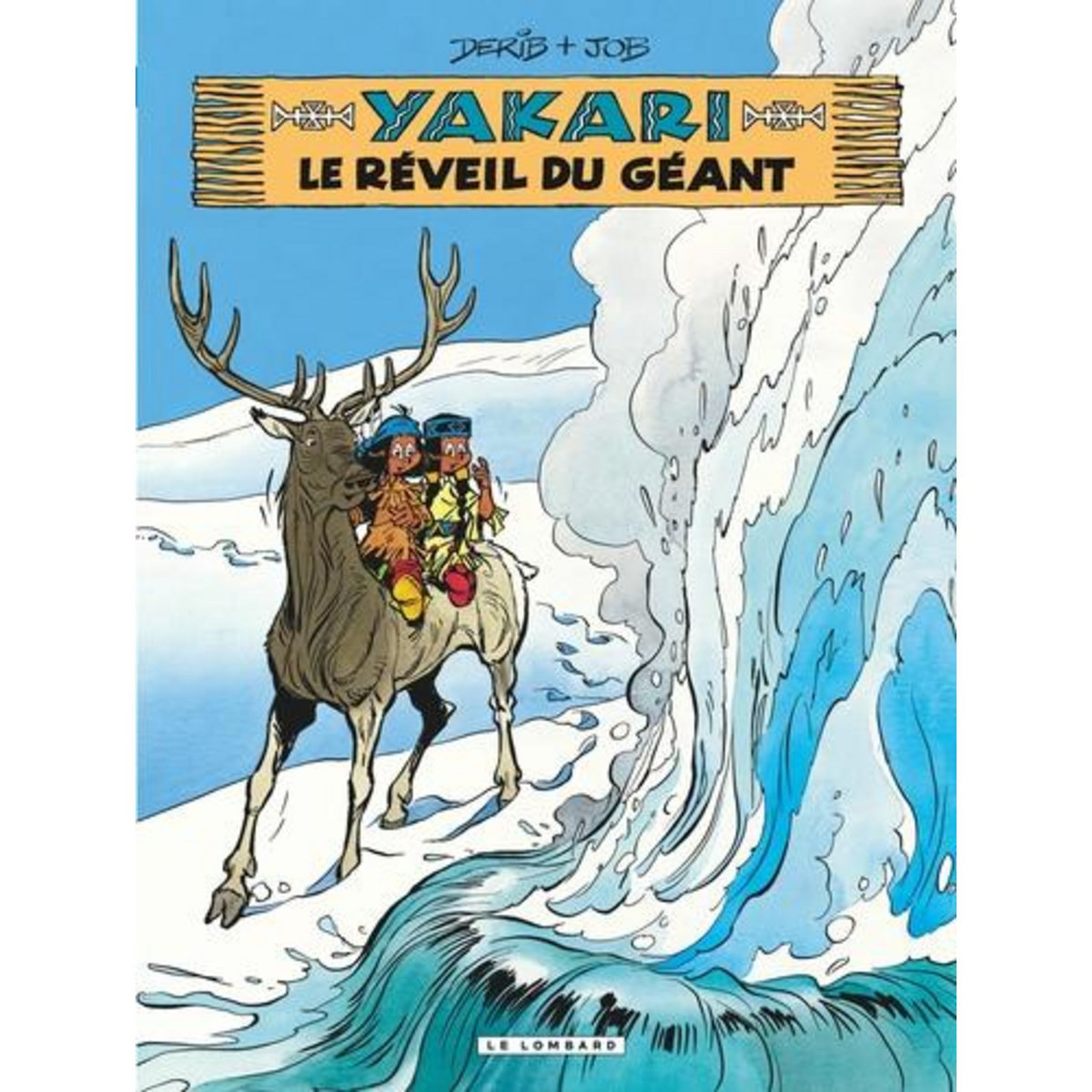 YAKARI TOME 29 : LE REVEIL DU GEANT, Derib