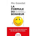 LA FORMULE DU BONHEUR. DES RESOLUTIONS POUR ETRE HEUREUX, Gawdat Mo