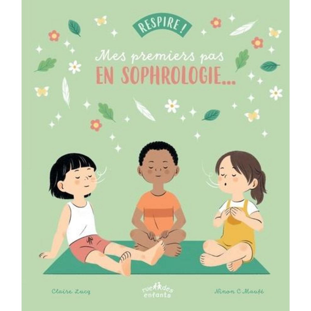 MES PREMIERS PAS EN SOPHROLOGIE..., Lucq Claire