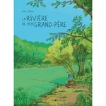 LA RIVIERE DE MON GRAND-PERE, Farnos Rémi