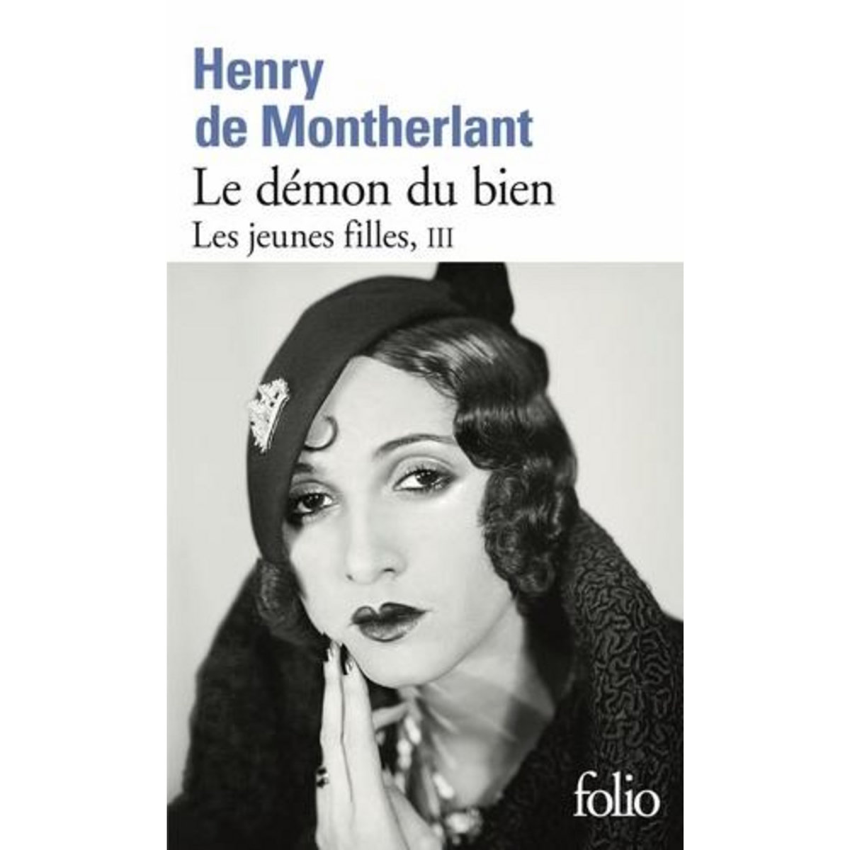 LES JEUNES FILLES TOME 3 : LE DEMON DU BIEN, Montherlant Henry de