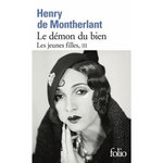 LES JEUNES FILLES TOME 3 : LE DEMON DU BIEN, Montherlant Henry de
