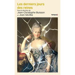 LES DERNIERS JOURS DES REINES, Buisson Jean-Christophe