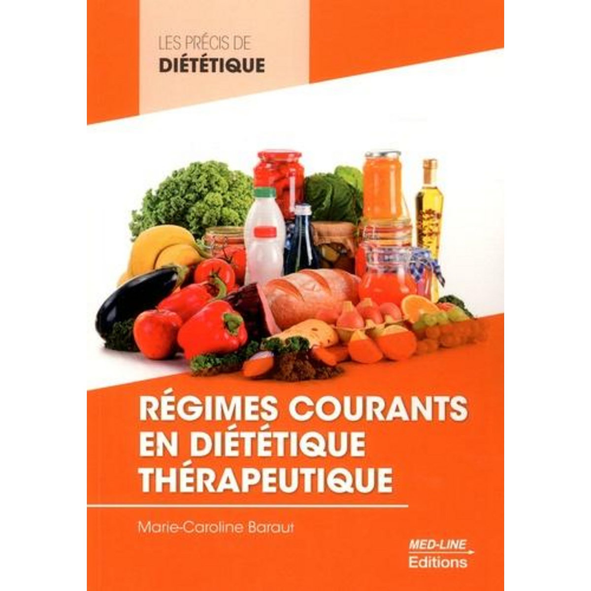 REGIMES COURANTS EN DIETETIQUE THERAPEUTIQUE, Baraut Marie-Caroline