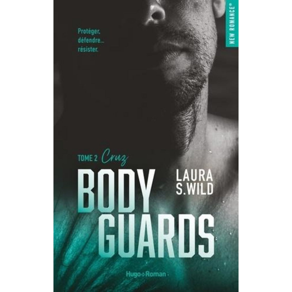 BODYGUARDS  TOME 2 : CRUZ, Wild Laura S.