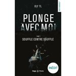 PLONGE AVEC MOI TOME 1 : SOUFFLE CONTRE SOUFFLE, TL Oly