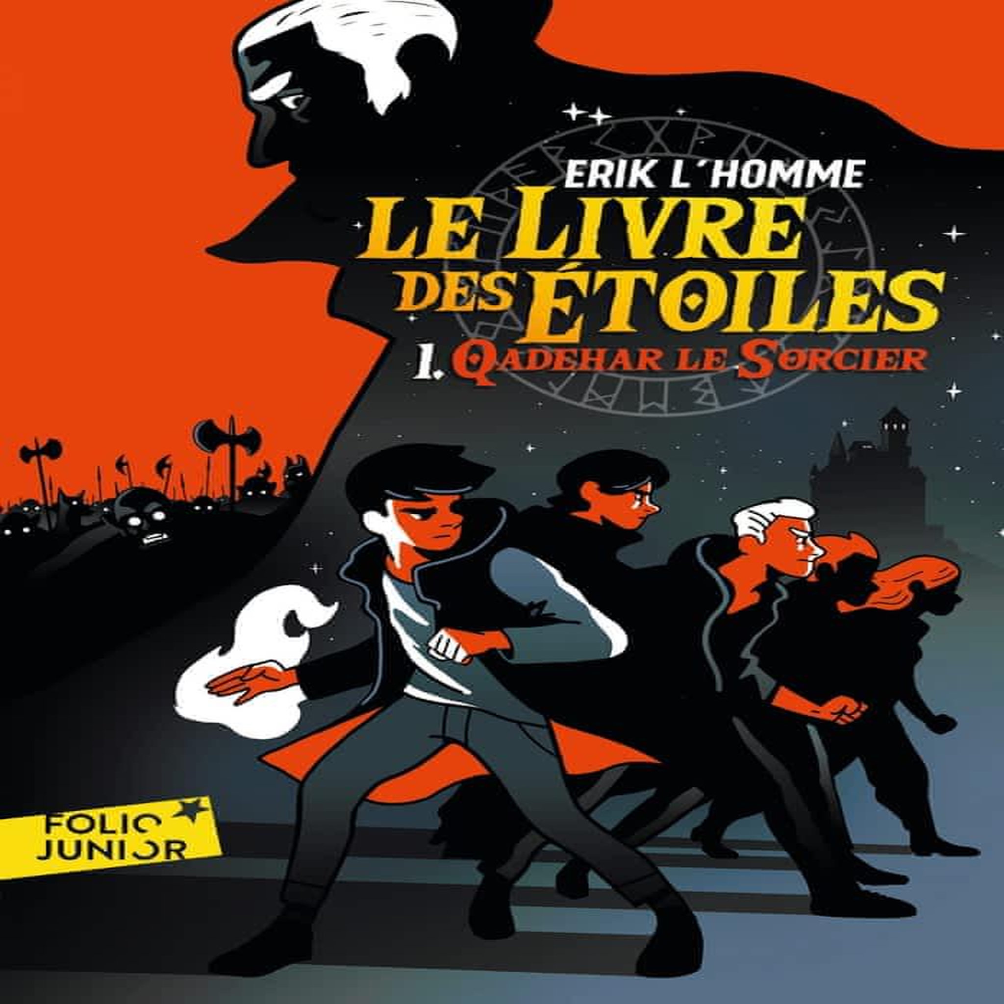 LE LIVRE DES ETOILES TOME 1 : QADEHAR LE SORCIER, L'Homme Erik