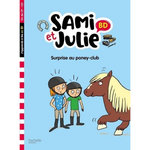 SAMI ET JULIE : SURPRISE AU PONEY CLUB ! FIN DE CP-CE1, Lebrun Sandra