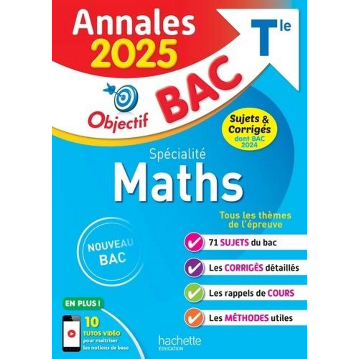 SPECIALITE MATHS TLE OBJECTIF BAC ANNALES BAC. EDITION 2025, Bodini-Lefranc Sandrine