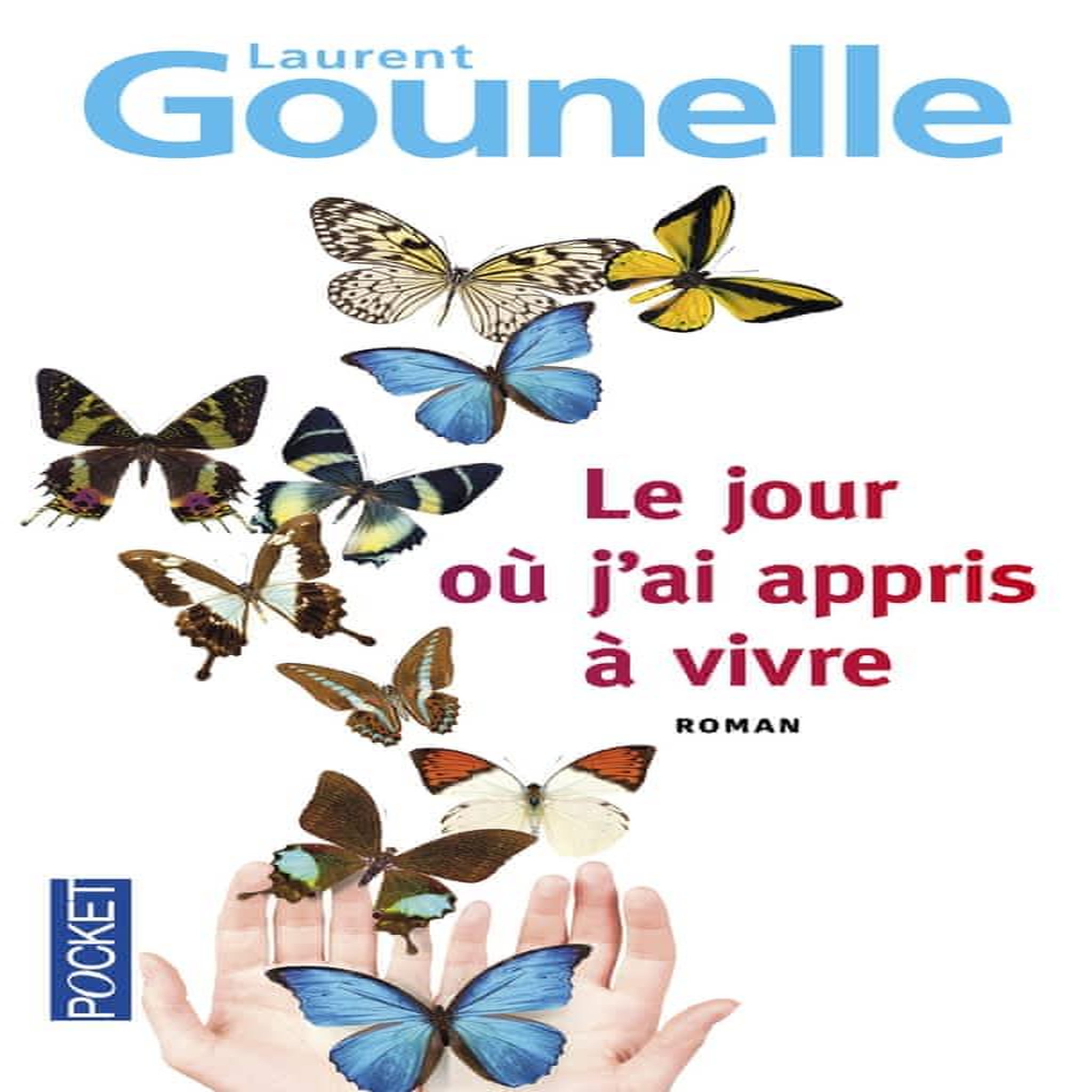LE JOUR OU J'AI APPRIS A VIVRE, Gounelle Laurent