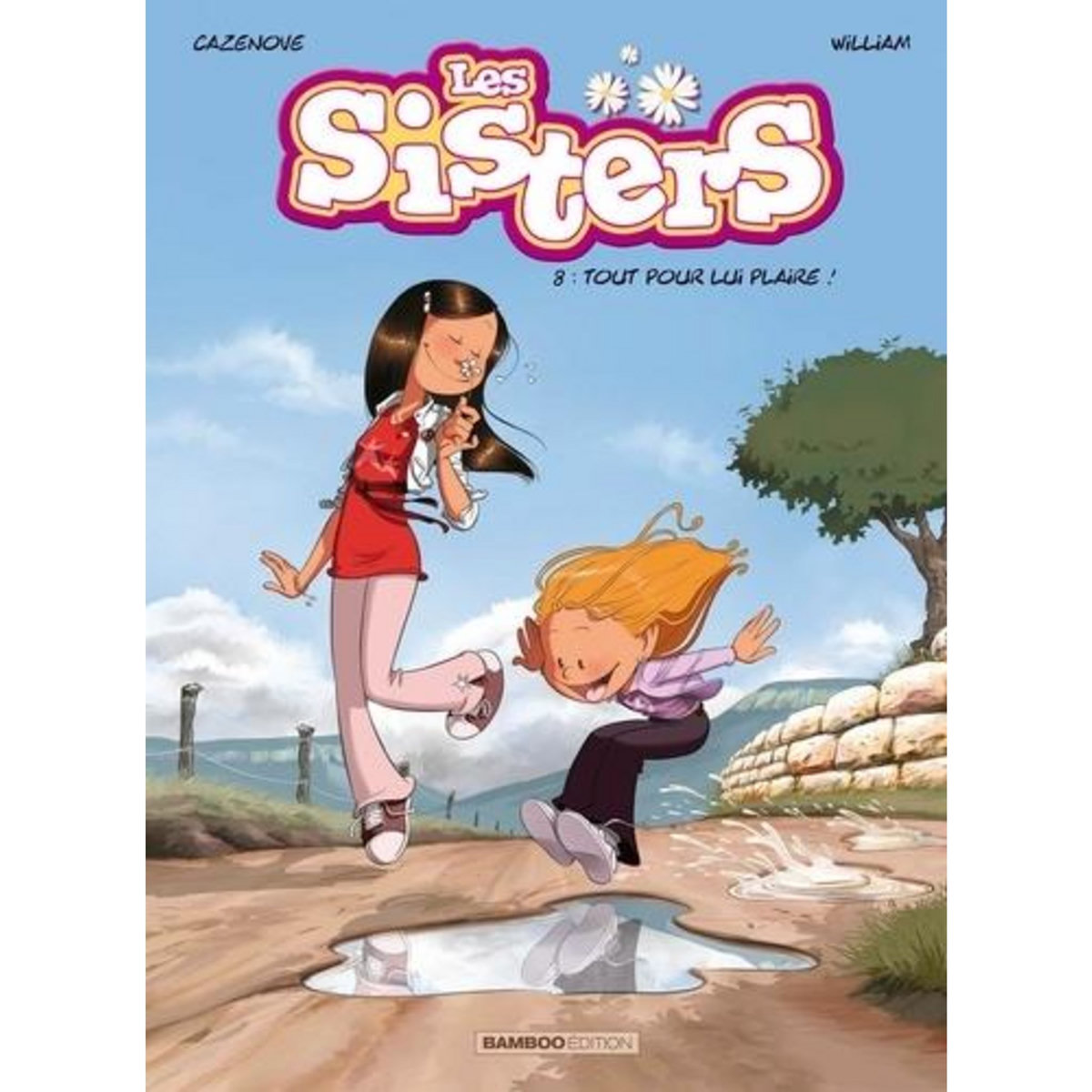 LES SISTERS TOME 8 : TOUT POUR LUI PLAIRE !, Cazenove Christophe