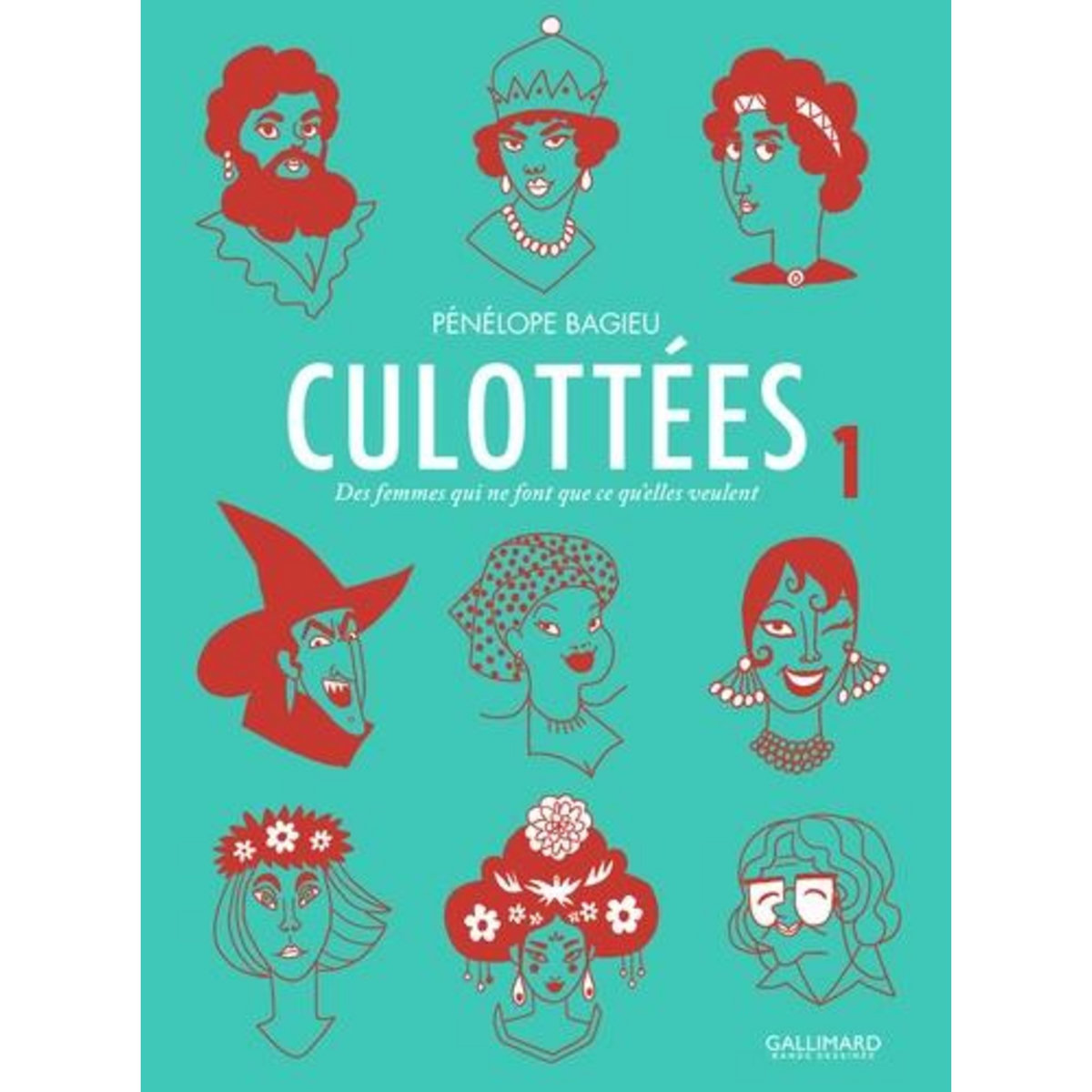 CULOTTEES TOME 1 : DES FEMMES QUI NE FONT QUE CE QU'ELLES VEULENT, Bagieu Pénélope