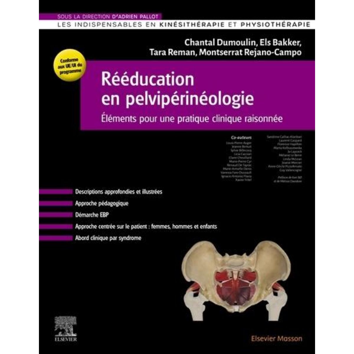 REEDUCATION EN PELVIPERINEOLOGIE. ELEMENTS POUR UNE PRATIQUE CLINIQUE RAISONNEE, Dumoulin Chantale