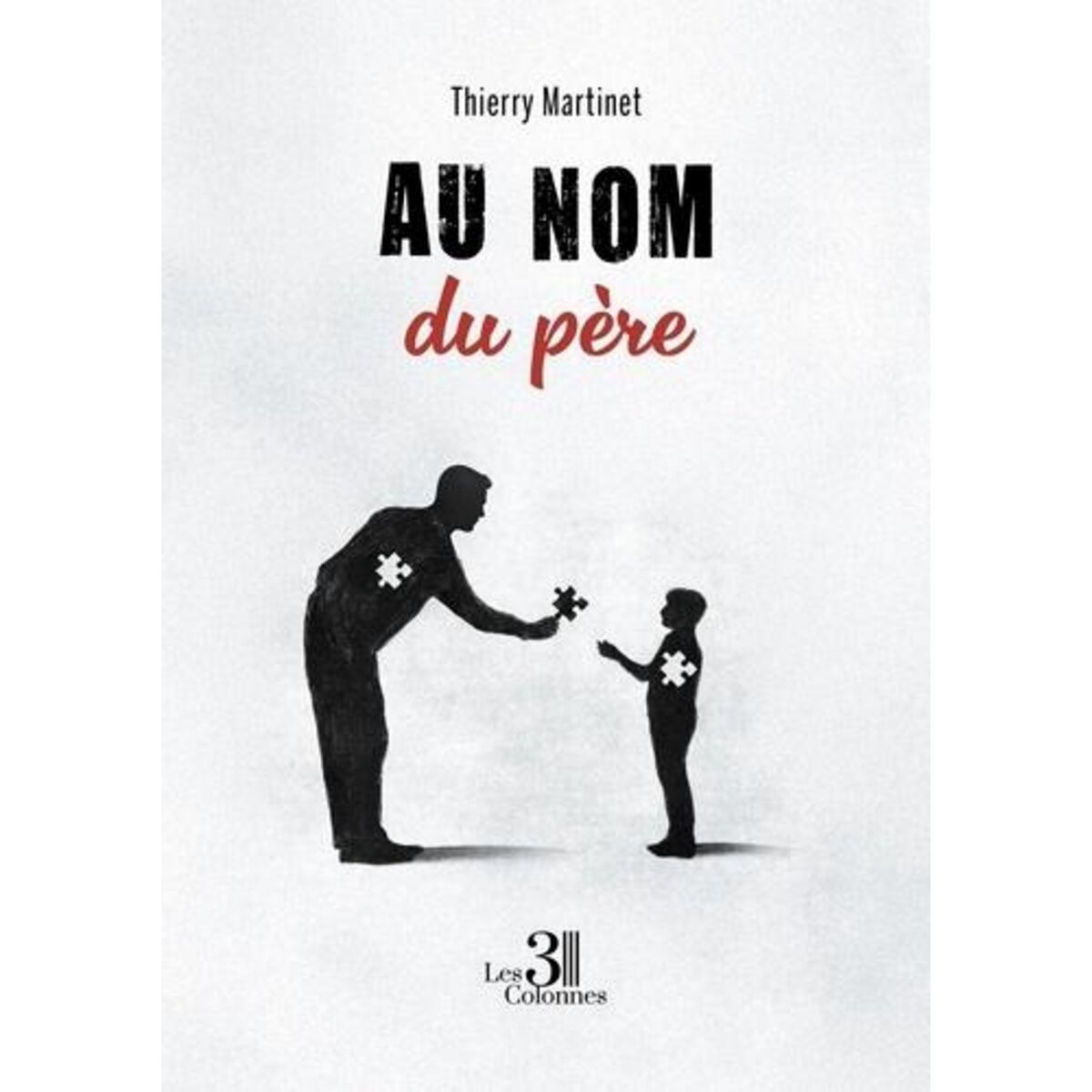 AU NOM DU PERE, Martinet Thierry