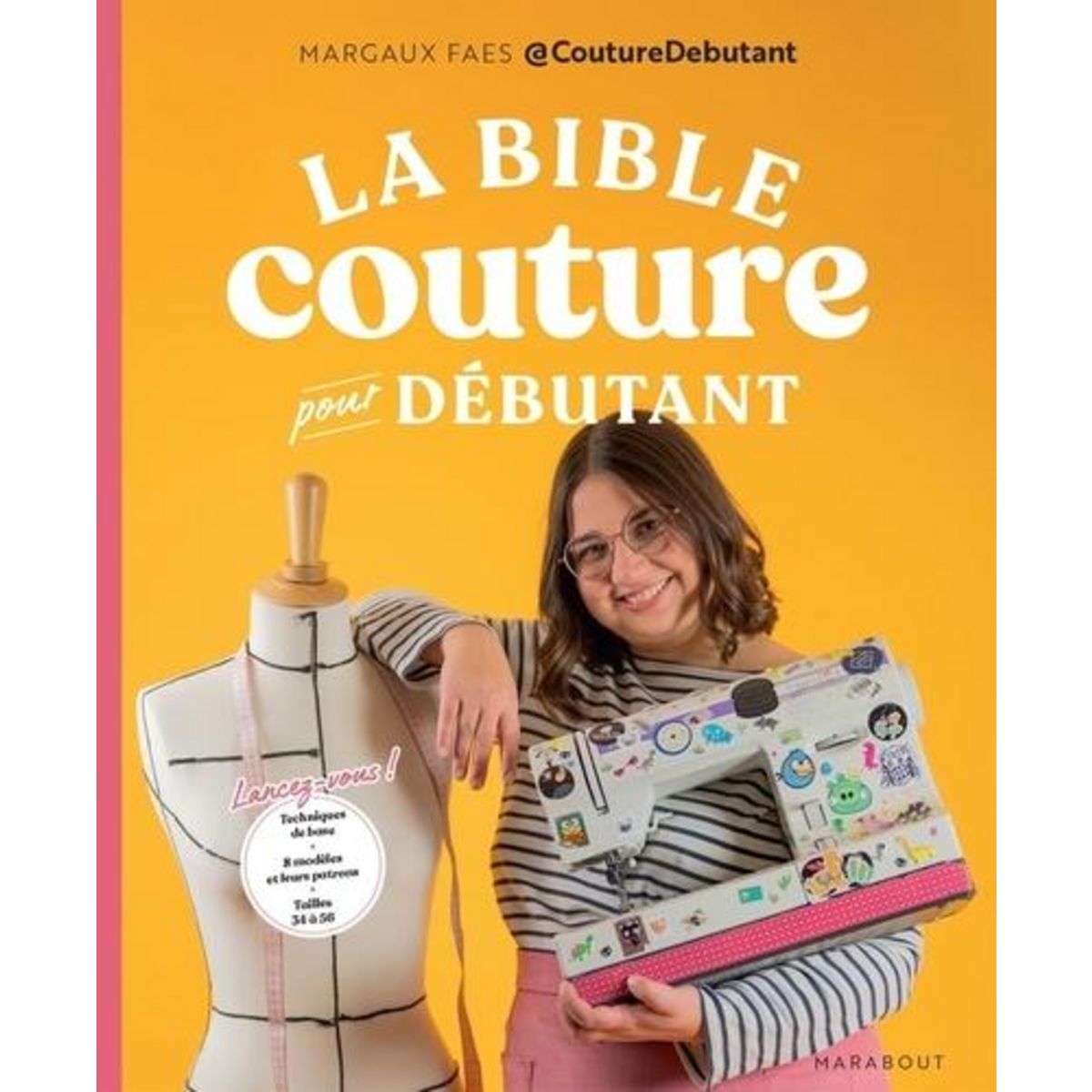 LA BIBLE DE LA COUTURE POUR DEBUTANT, Faes Margaux