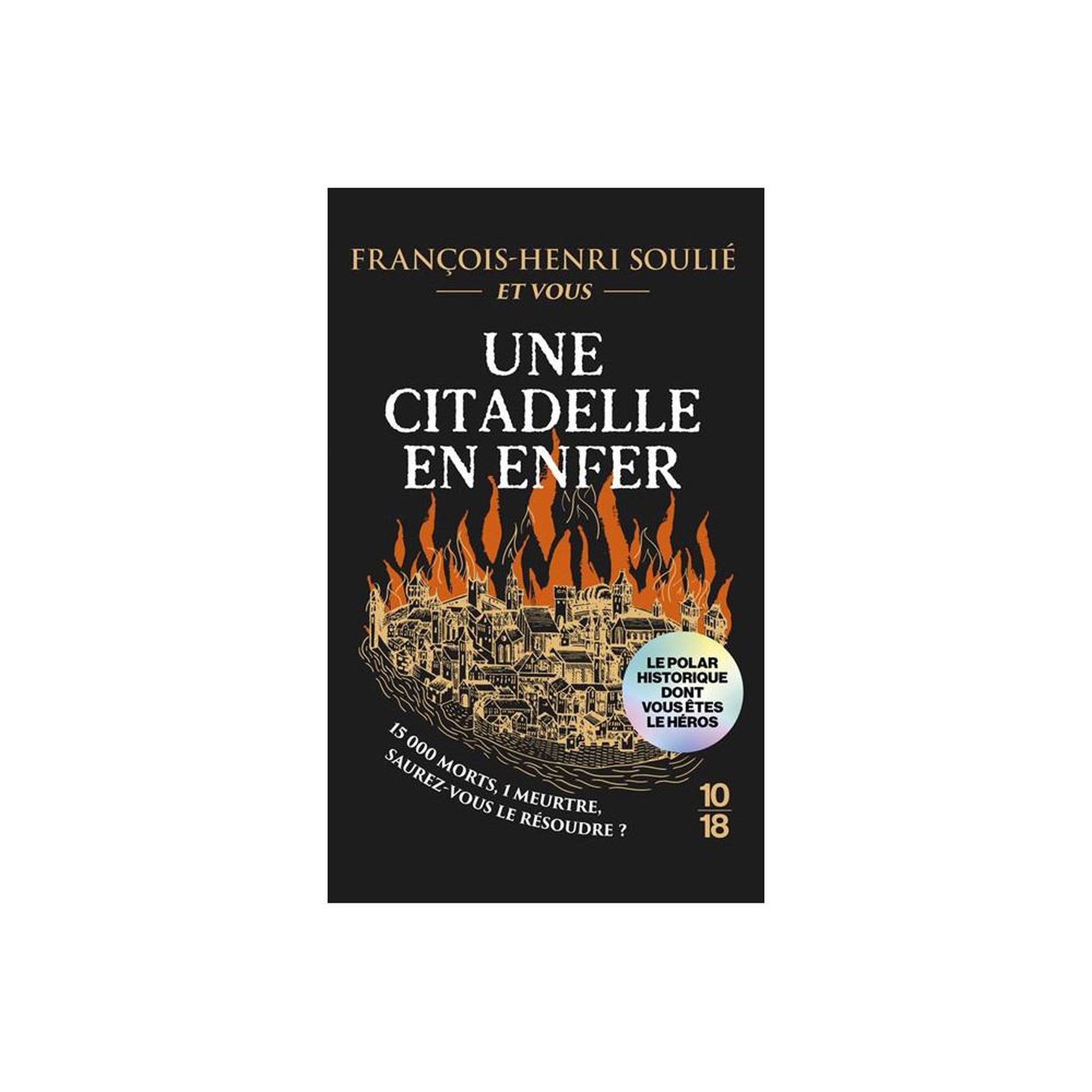 Livre de poche une citadelle en enfer (pocket edition) de françois-henri soulié, polar historique thriller criminel à montauban en 1621