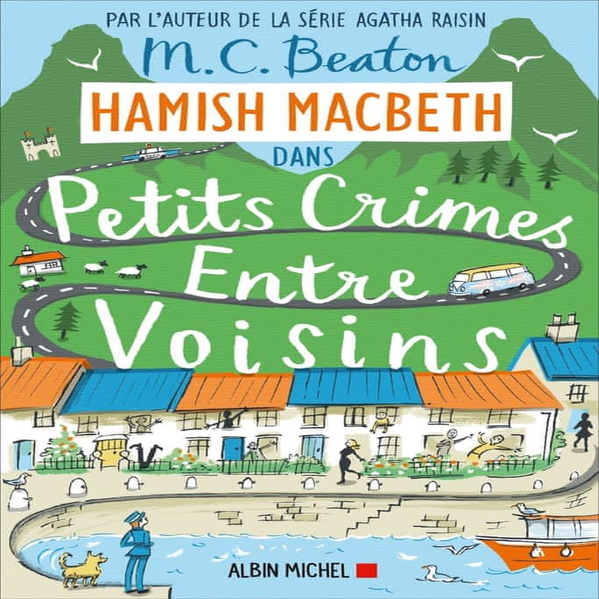 HAMISH MACBETH TOME 9 : PETITS CRIMES ENTRE VOISINS, Beaton M. C.