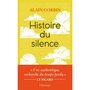  HISTOIRE DU SILENCE. DE LA RENAISSANCE A NOS JOURS, Corbin Alain