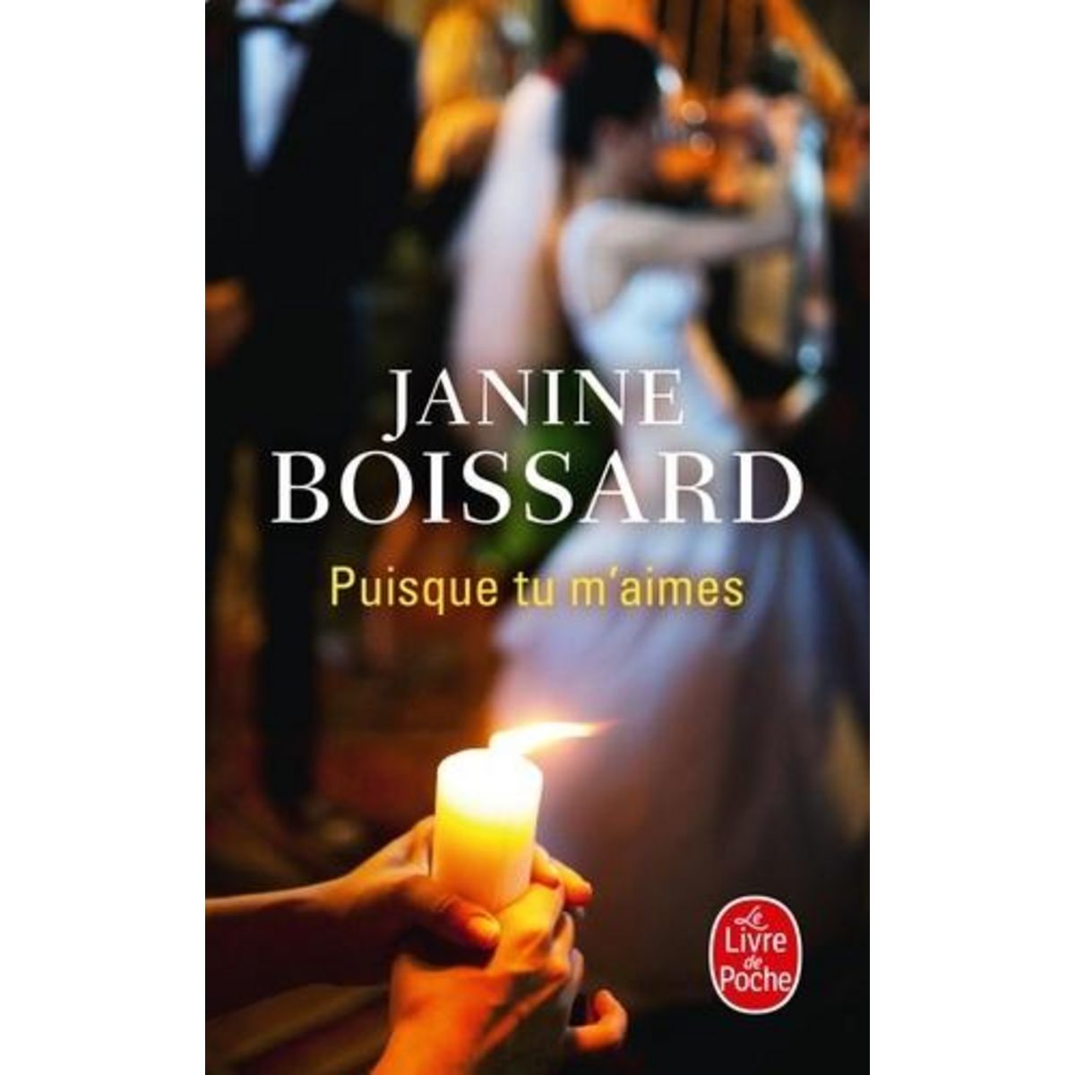 PUISQUE TU M'AIMES, Boissard Janine