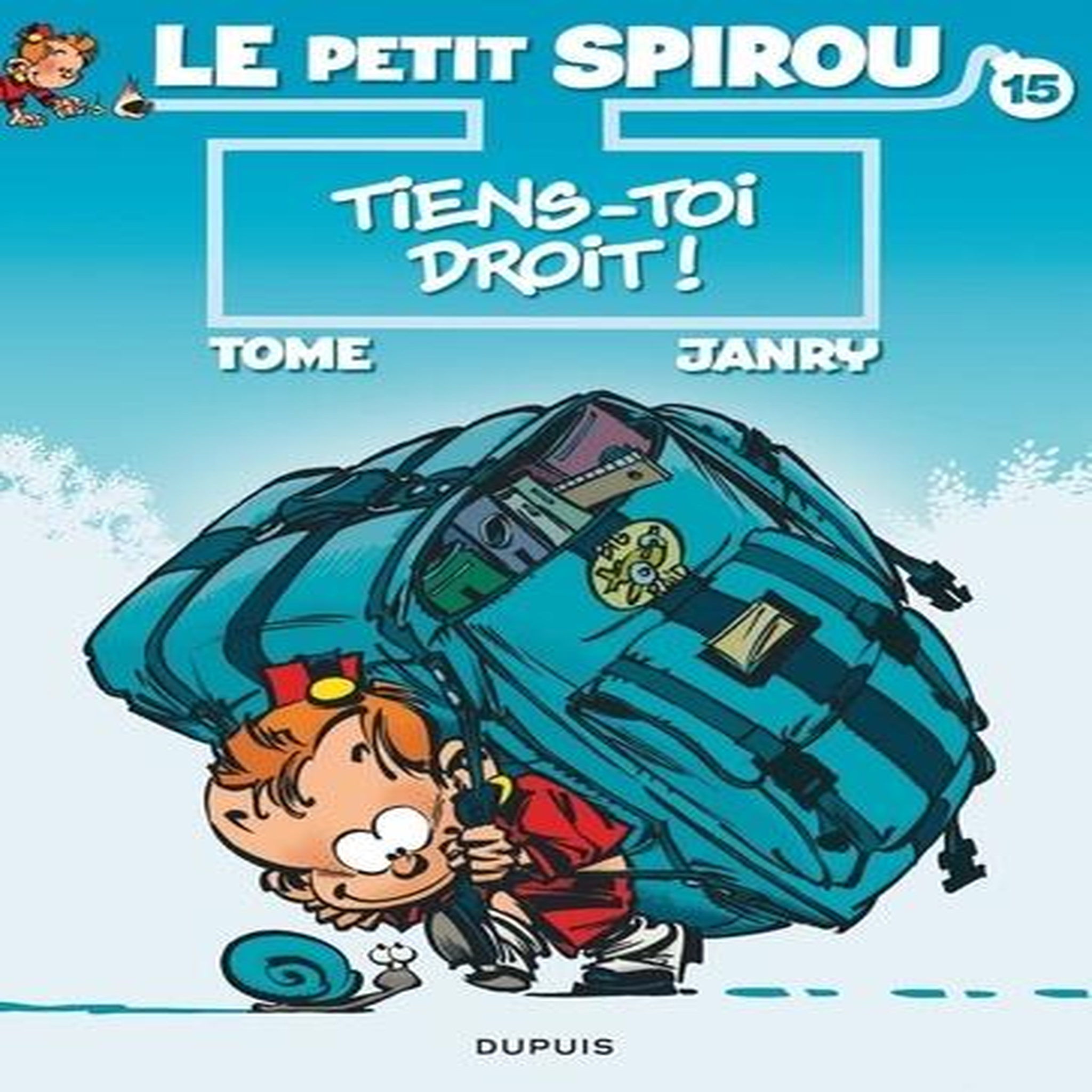 LE PETIT SPIROU TOME 15 : TIENS-TOI DROIT !, Tome