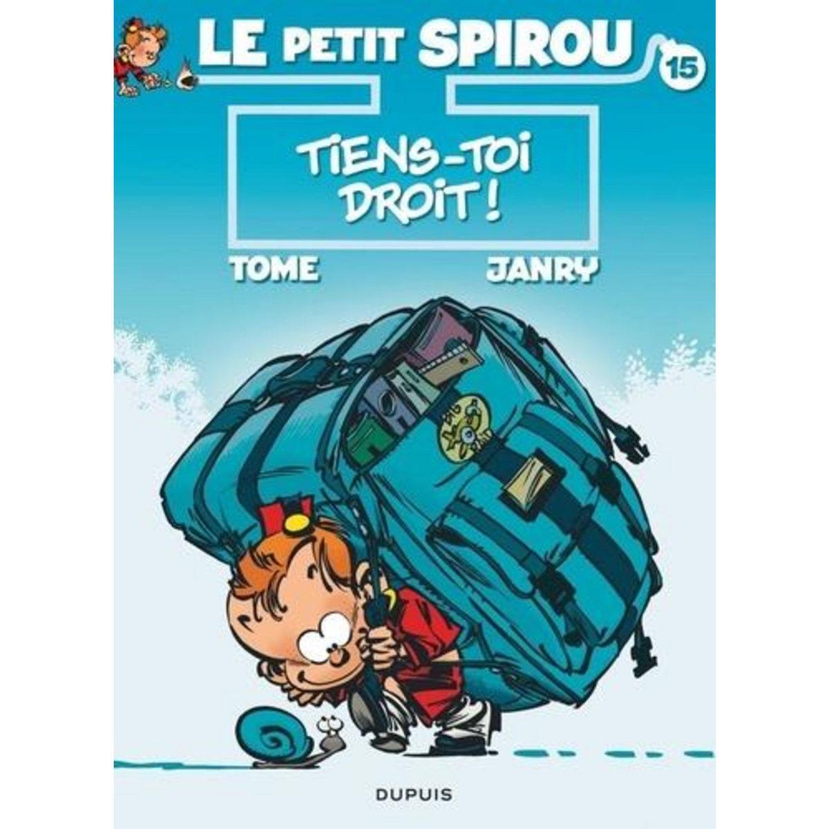 LE PETIT SPIROU TOME 15 : TIENS-TOI DROIT !, Tome
