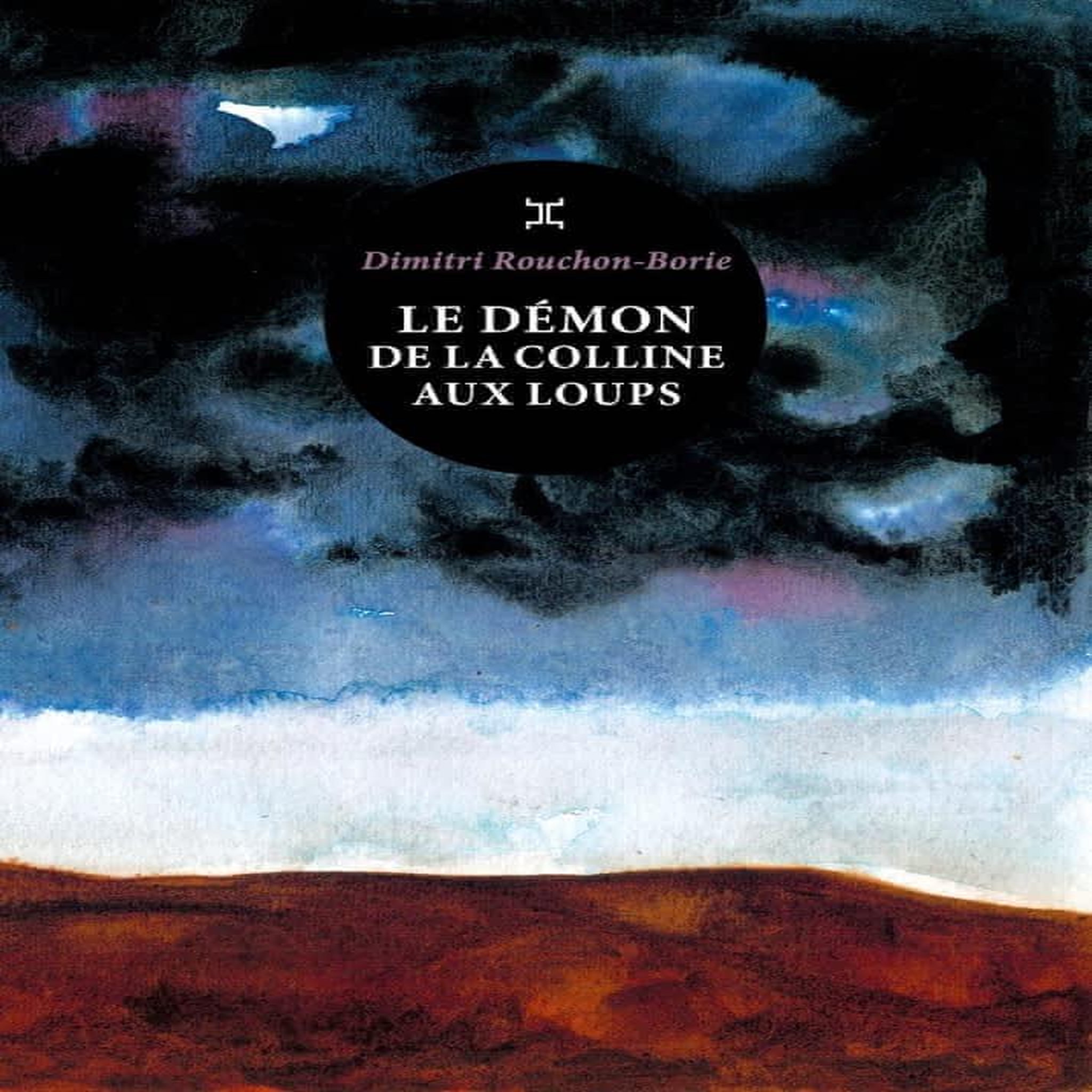 LE DEMON DE LA COLLINE AUX LOUPS, Rouchon-Borie Dimitri