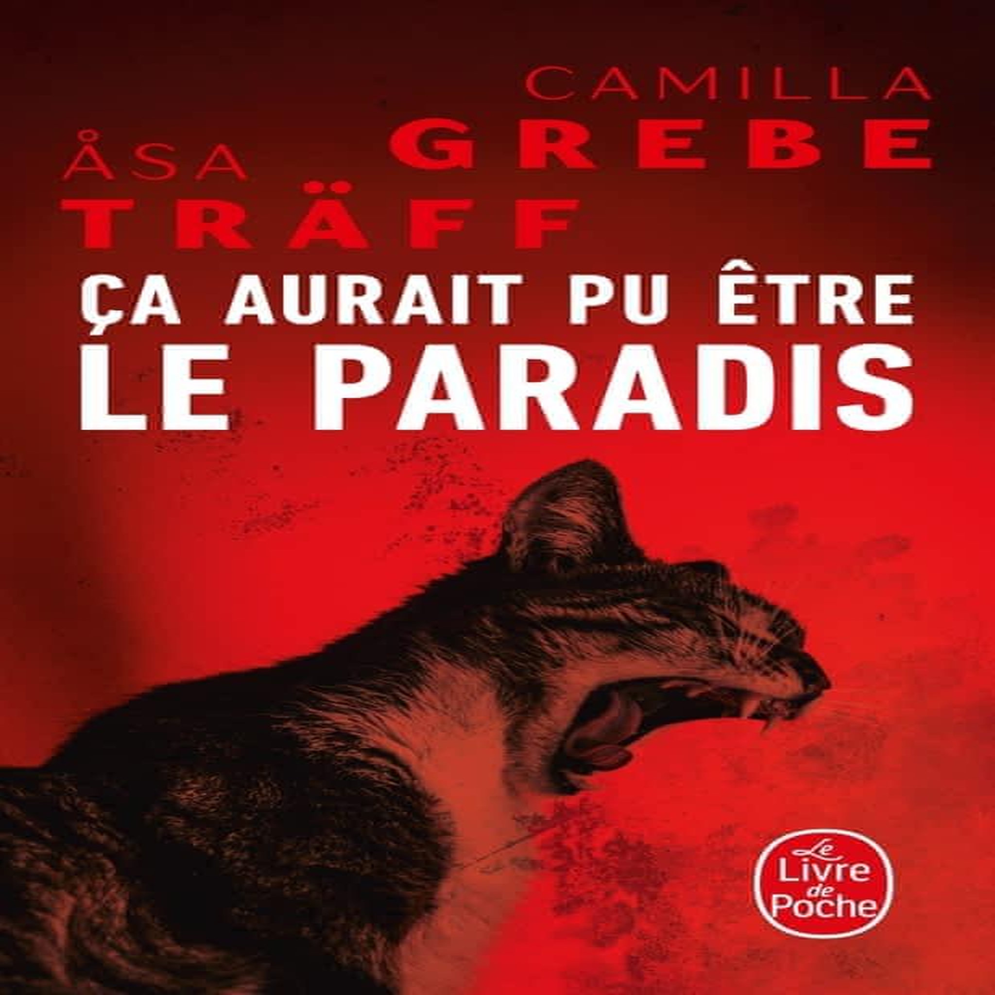 CA AURAIT PU ETRE LE PARADIS, Grebe Camilla