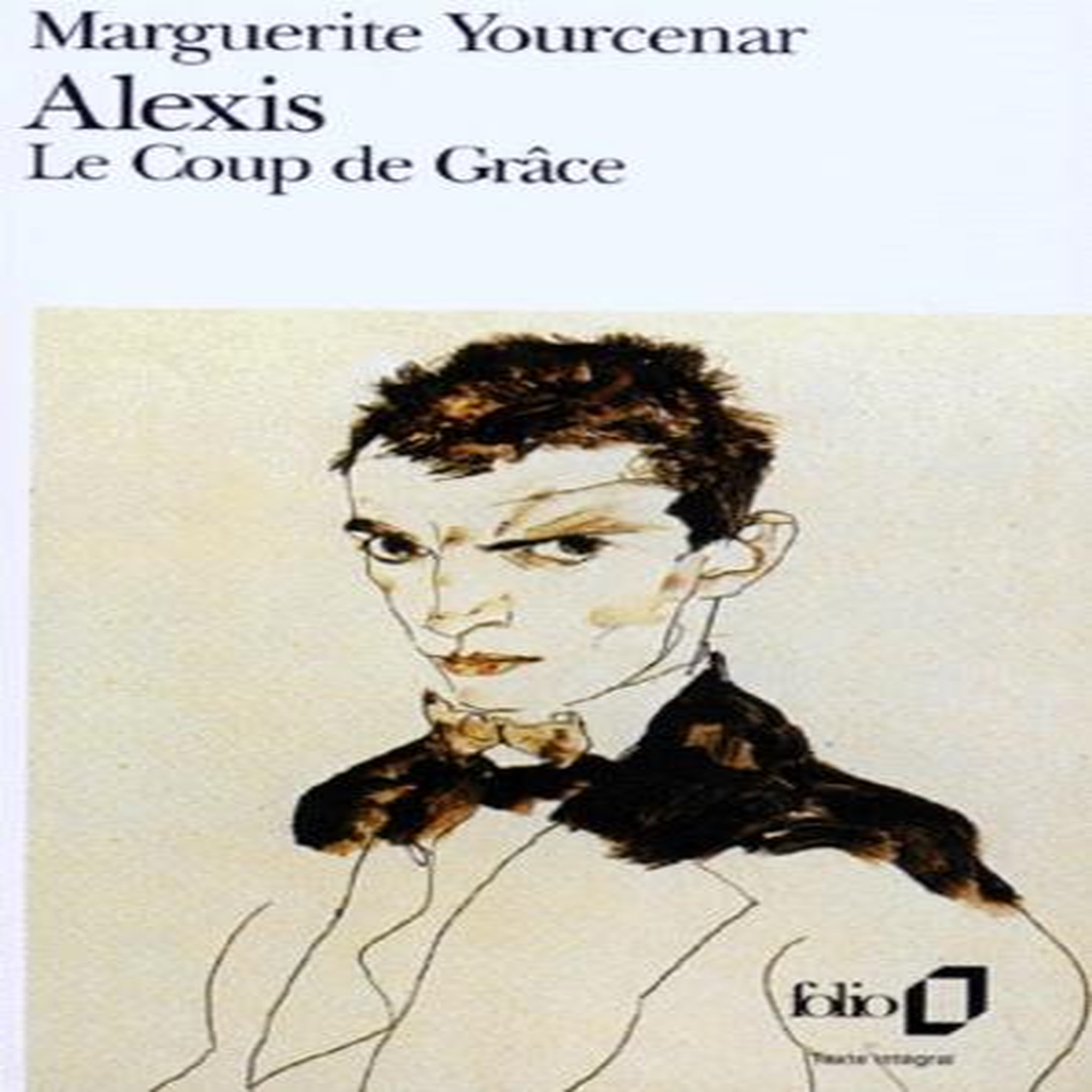 ALEXIS OU LE TRAITE DU VAIN COMBAT. (SUIVI DE) LE COUP DE GRACE, Yourcenar Marguerite