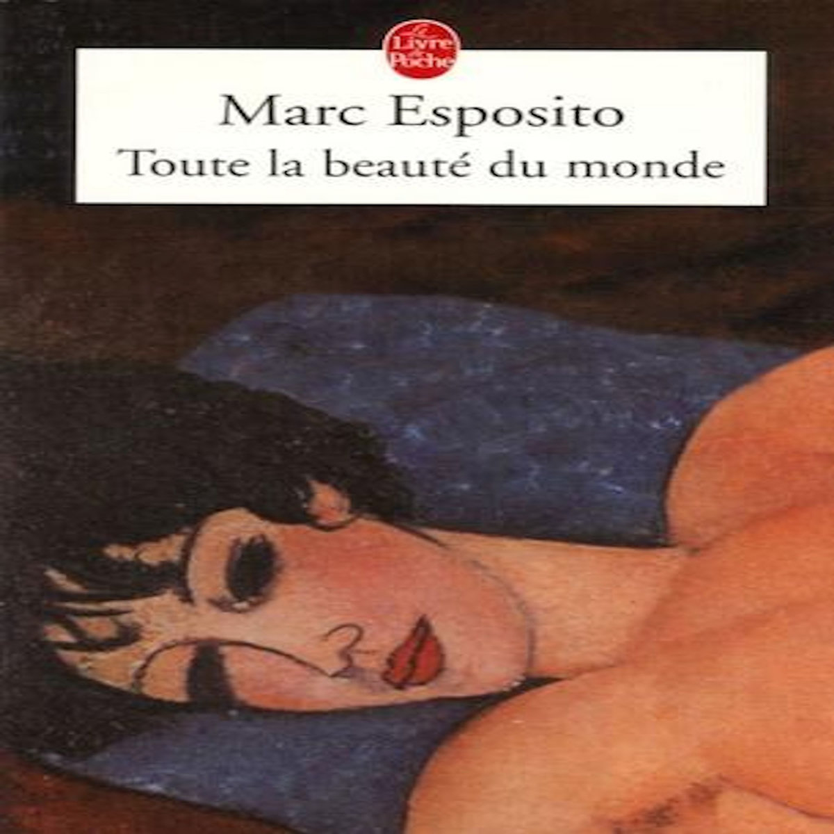 TOUTE LA BEAUTE DU MONDE, Esposito Marc