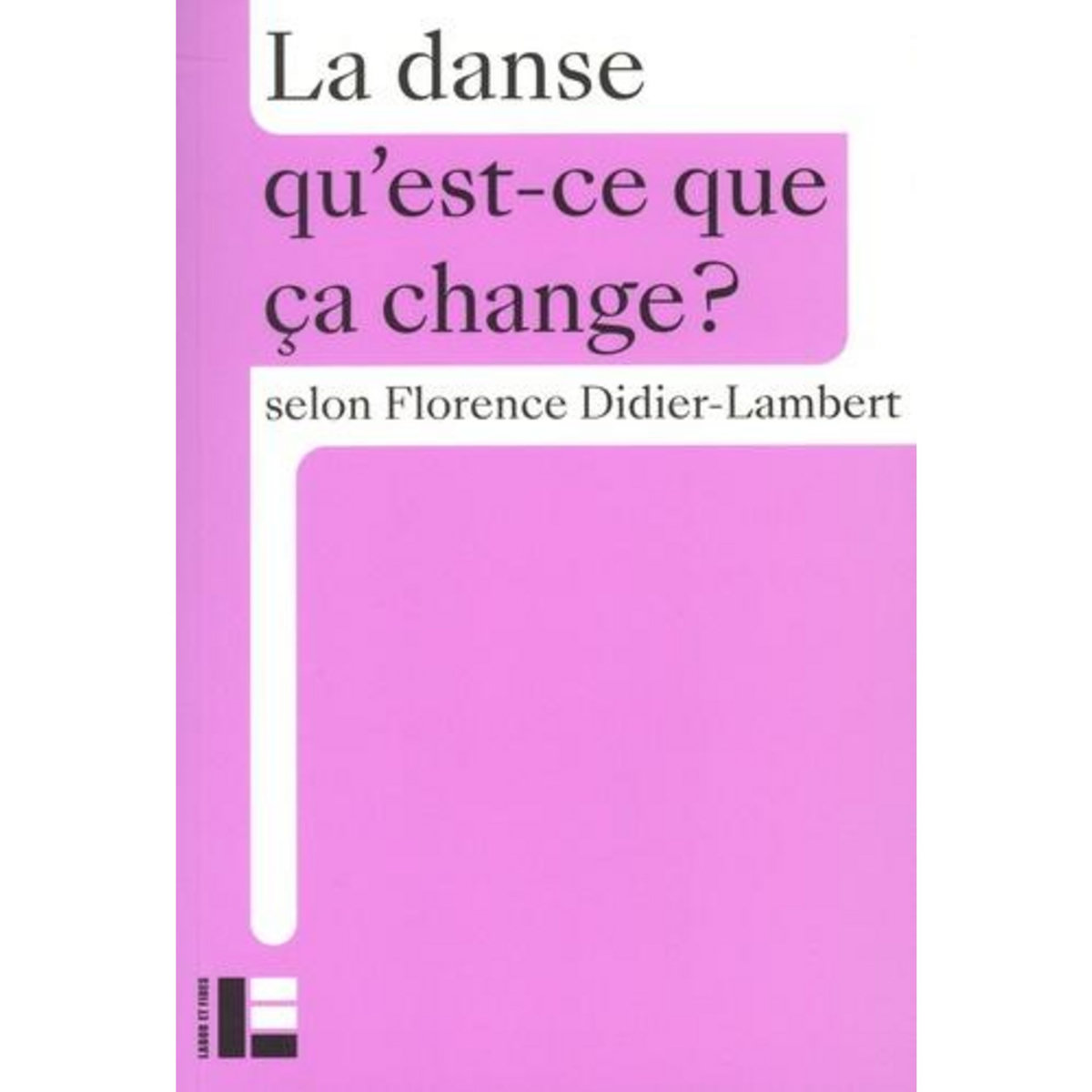 LA DANSE, Didier-Lambert Florence