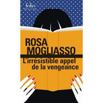 L'IRRESISTIBLE APPEL DE LA VENGEANCE, Mogliasso Rosa