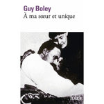 A MA SOEUR ET UNIQUE, Boley Guy