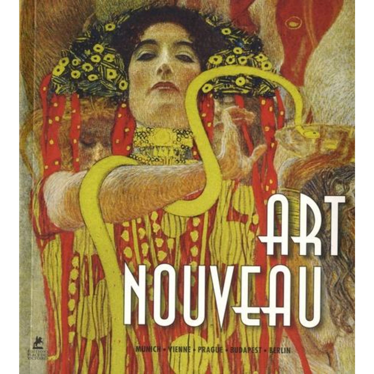 ART NOUVEAU. MUNICH, VIENNE, PRAGUE, BUDAPEST, BERLIN, EDITION EN LANGUES MULTIPLES, Hauffe Thomas