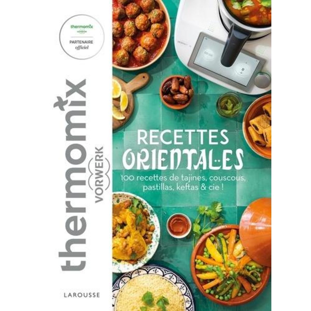 RECETTES ORIENTALES AVEC THERMOMIX VORWERK, Abraham Bérengère