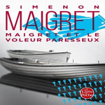 MAIGRET ET LE VOLEUR PARESSEUX, Simenon Georges