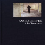 ANSELM KIEFER A LA TOURETTE. EDITION BILINGUE FRANCAIS-ALLEMAND, Chauveau Marc