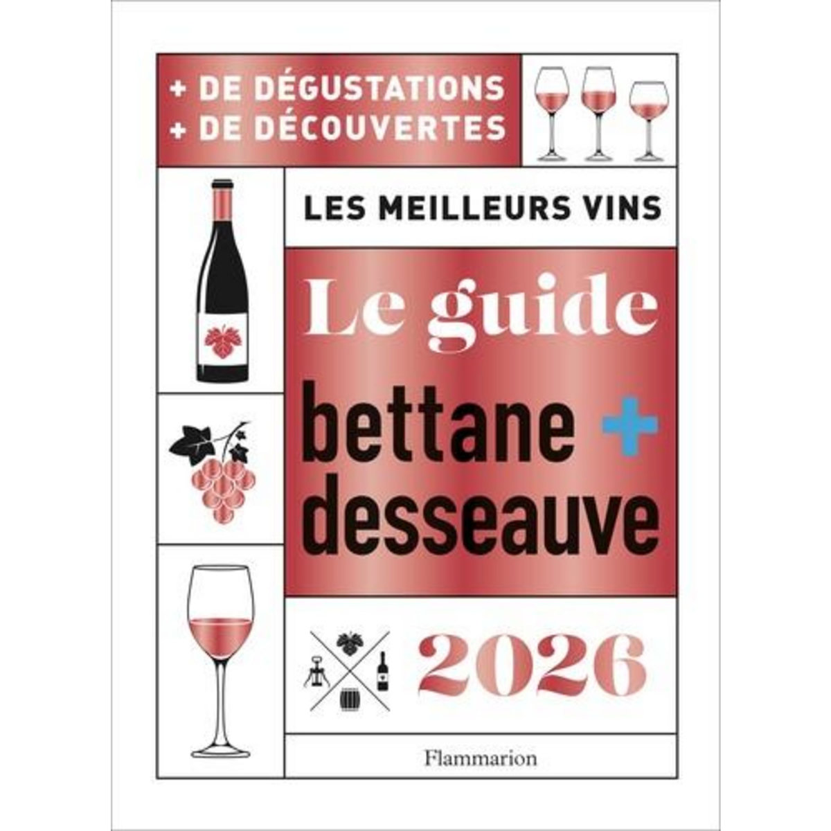 LE GUIDE BETTANE + DESSEAUVE. EDITION 2026, Desseauve Thierry