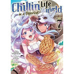 CHILLIN' LIFE IN A DIFFERENT WORLD TOME 7 , Itomachi Akine