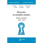 POUVOIRS ET SOCIETES RURALES. FRANCE ET SES COLONIES 1634-1814, Brioist Pascal