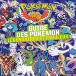 GUIDE DES POKEMON LEGENDAIRES ET FABULEUX, Hachette Jeunesse