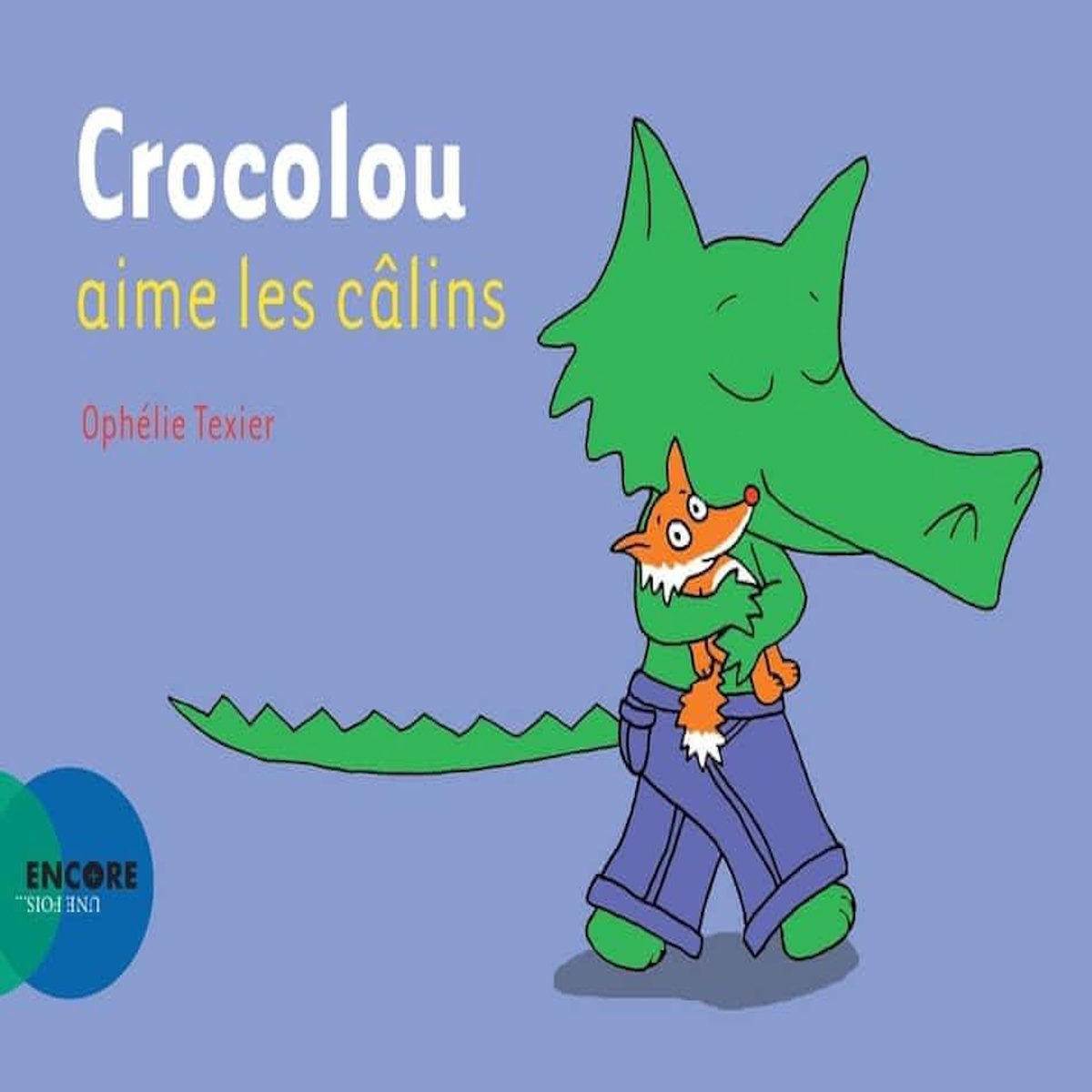 CROCOLOU : CROCOLOU AIME LES CALINS, Texier Ophélie