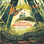 LES ENFANTS DE MICROSCOPIA TOME 1  : A LA RECHERCHE DE ROSALY GREEN, Le Lay Delphine