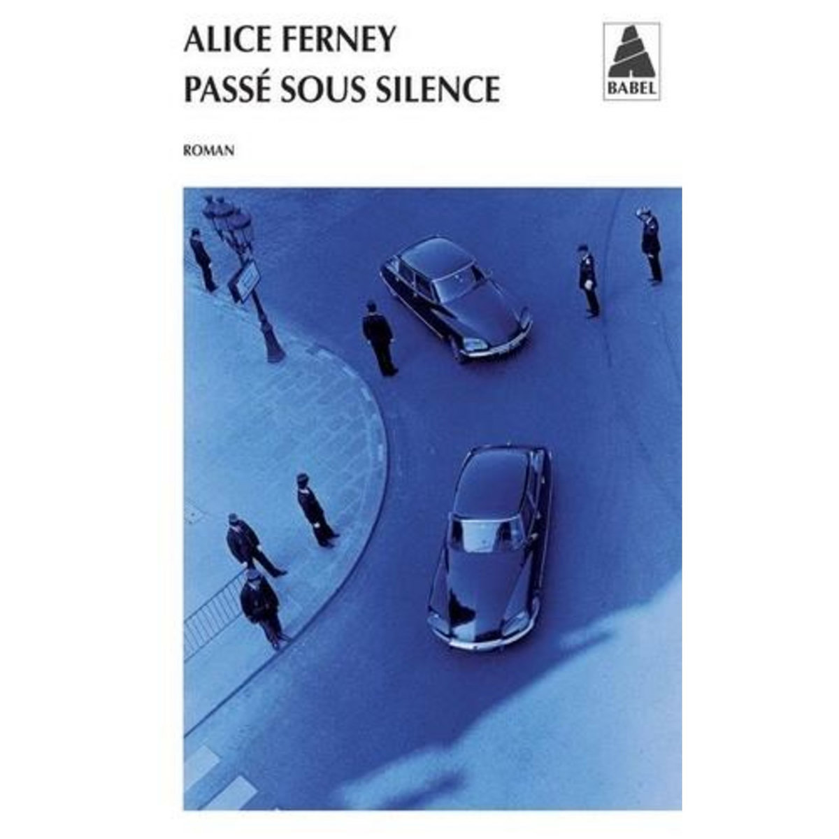 PASSE SOUS SILENCE, Ferney Alice